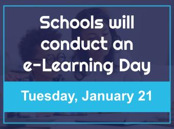 Important: D300 to Implement an e-Learning Day on Tuesday, January 21